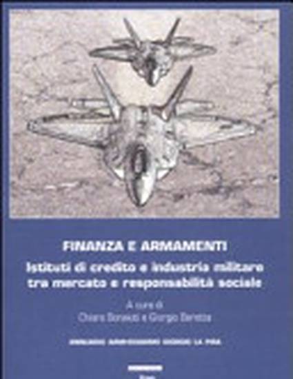 Cover for Finanza e armamenti: Istituti di credito e industria militare tra mercato e responsabilità socialele